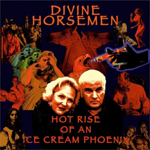 Divine Horsemen - Hot Rise of an Ice Cream Phoenix (2021)