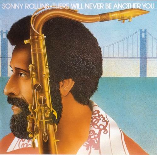 Sonny Rollins - There Will Never Be Another You (1978) CD Rip