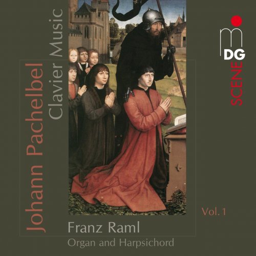 Franz Raml - Pachelbel: Clavier Music, Vol. 1 (2009)