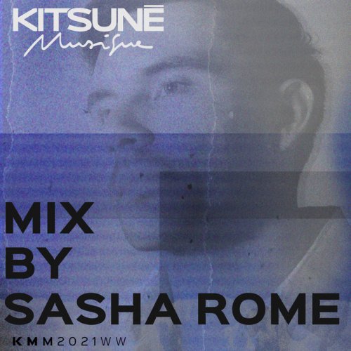 Sasha Rome - Kitsuné Musique (2021)