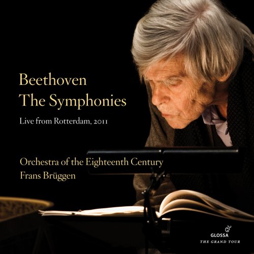 Frans Brüggen - Ludwig van Beethoven - The Symphonies (Live from Rotterdam, 2011) (2012)
