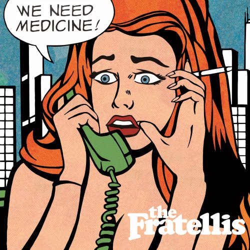 The Fratellis  - We Need Medicine (2013)