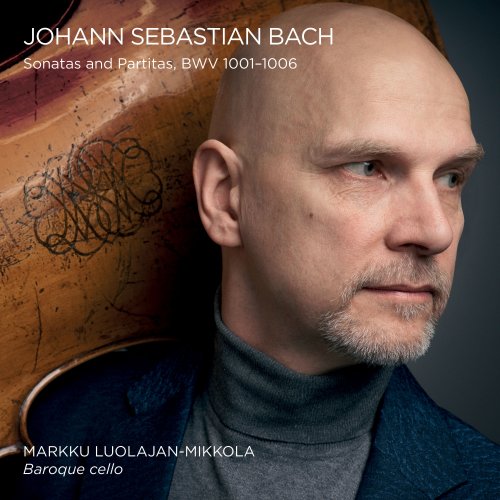 Markku Luolajan-Mikkola - J.S. Bach: Complete Sonatas & Partitas, BWV 1001-1006 (2016) [Hi-Res]