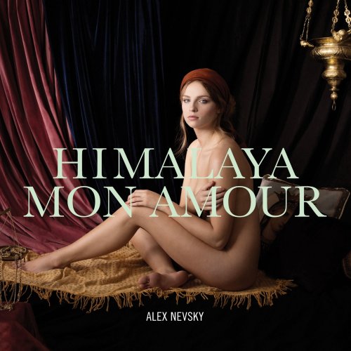 Alex Nevsky - Himalaya mon amour (2013)