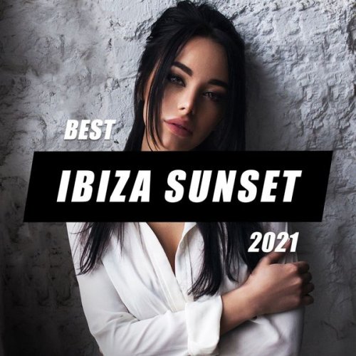 Ibiza Sunset - Best Ibiza Sunset 2021 (2021)