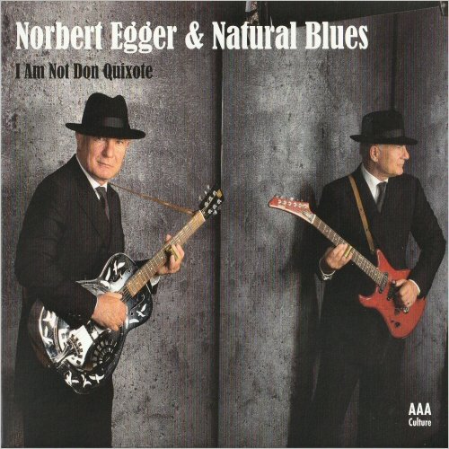 Norbert Egger & Natural Blues - I Am Not Don Quixote (2021) [CD Rip]