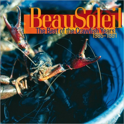 BeauSoleil - The Best Of The Crawfish Years, 1985-1991 (2001)