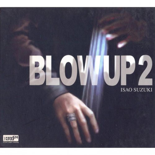 Isao Suzuki - Blow Up 2 (2004)
