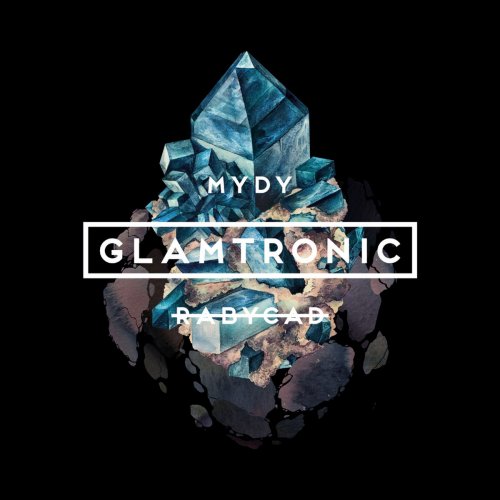 Mydy Rabycad - Glamtronic (2015)