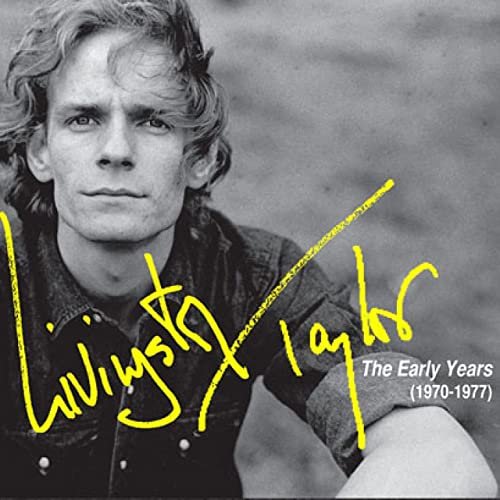 Livingston Taylor - The Early Years (1970-1977) (2021)