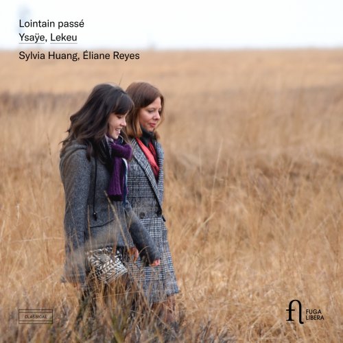 Sylvia Huang & Eliane Reyes - Ysaÿe & Lekeu: Lointain passé (2021) [Hi-Res]