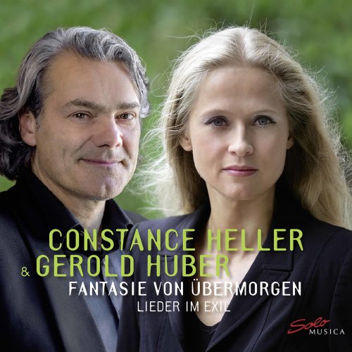 Gerold Huber, Constance Heller - Fantasie von übermorgen: Songs in Exile (2021) [Hi-Res]