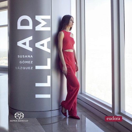 Susana Gómez Vázquez - Ad Illam (2021) [DSD & Hi-Res]