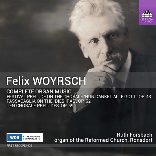 Ruth Forsbach - Woyrsch: Complete Organ Music (2021) [Hi-Res]