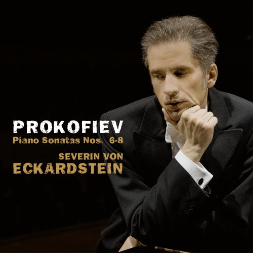 Severin von Eckardstein - Prokofiev: Piano Sonatas Nos. 6-8 (2021) [Hi-Res]