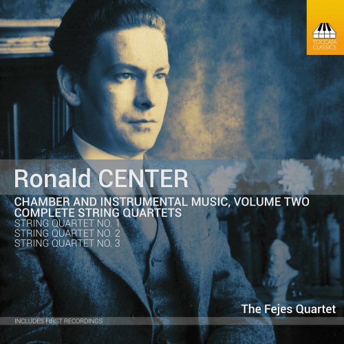 Yoan Hlebarov, Theodore Chung Lei, Tamás Fejes, Fejes Quartet - Center: Chamber & Instrumental Music, Vol. 2 (2021) [Hi-Res]