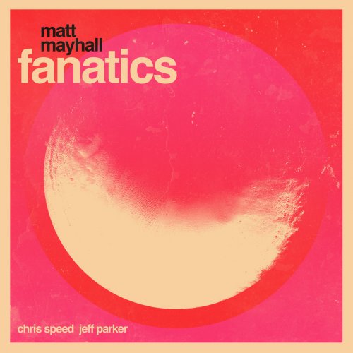 Matt Mayhall - Fanatics (2020) FLAC