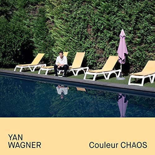 Yan Wagner - Couleur Chaos (2021) Hi-Res