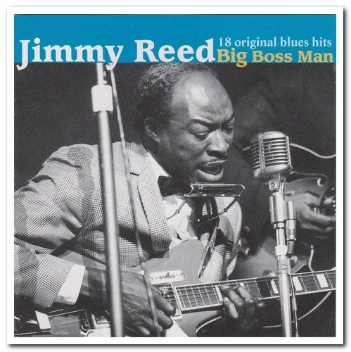 Jimmy Reed - Big Boss Man (1998)