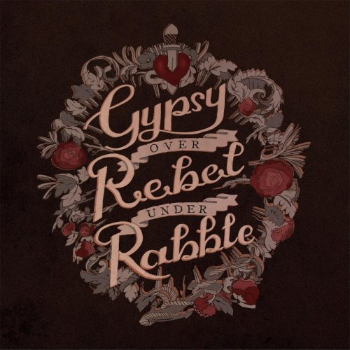 Gypsy Rebel Rabble - The Under Over Album (2015)