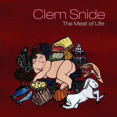 Clem Snide - The Meat Of Life (2010)