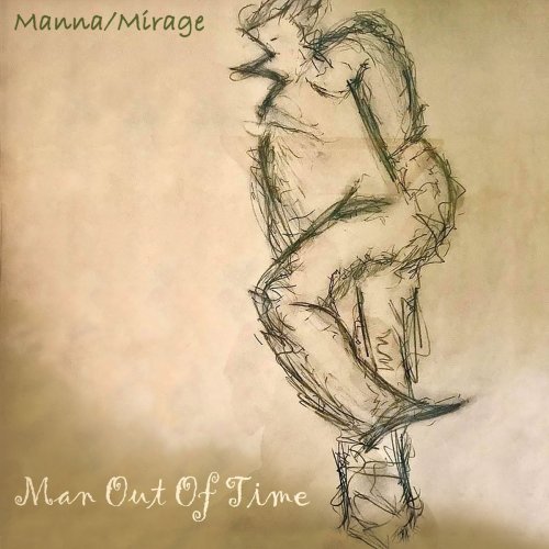 Manna/Mirage - Man Out Of Time (2021) [Hi-Res]