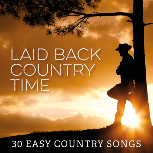 VA Laid Back Country Time 30 Easy Country Songs (2021) ISRABOX HIRES