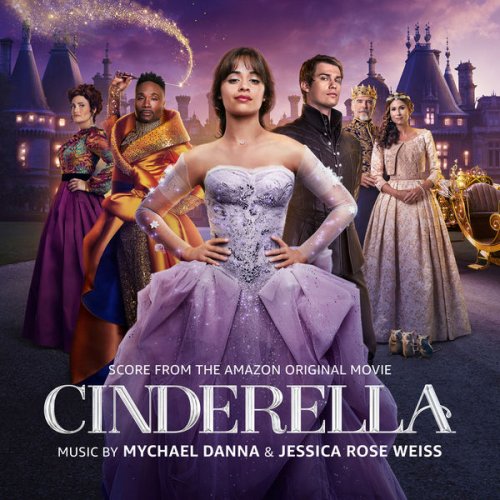 Mychael Danna - Cinderella (Score from the Amazon Original Movie) (2021) [Hi-Res]