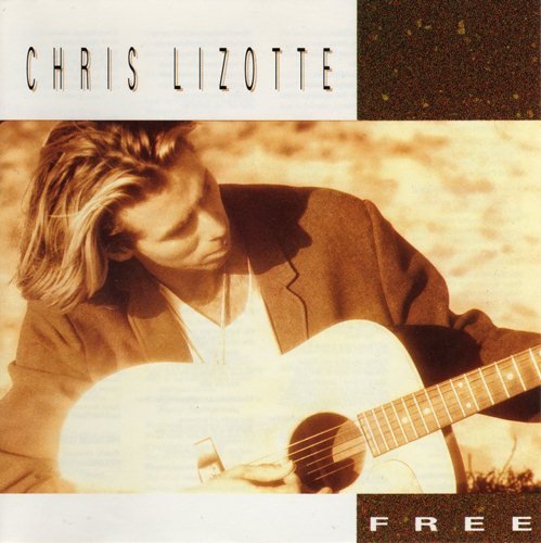 Chris Lizotte - Free (1991)