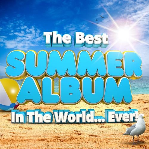 VA - The Best Summer Album In The World...Ever! (2021)