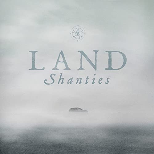 The Longest Johns - Land Shanties (2021) Hi Res