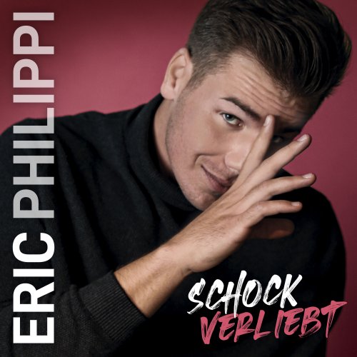 Eric Philippi - Schockverliebt (2021) Hi-Res