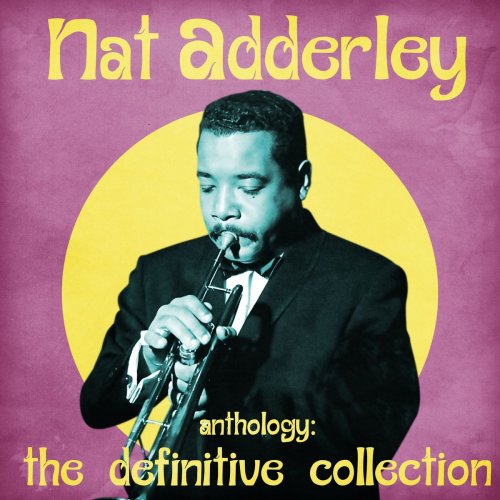 Nat Adderley - Anthology: The Definitive Collection (Remastered) (2021)