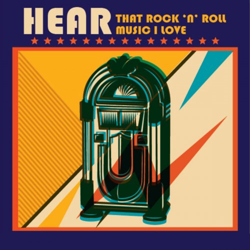 Hear That Rock 'n' Roll Music I Love, Vol. 1-25 (2019)