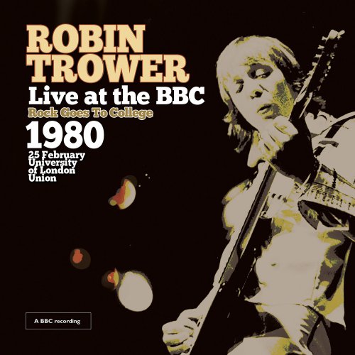 Robin Trower - Rock Goes to College (2015)