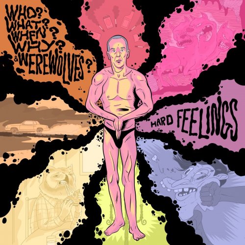 Who? What? When? Why? & Werewolves? - Hard Feelings (2021)