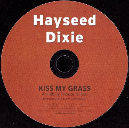 Hayseed Dixie - Kiss My Grass: A Hillbilly Tribute to Kiss (2003)