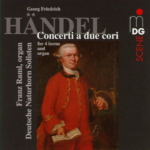 Franz Raml, Deutsche Naturhorn Solisten - Handel: Concerti a due cori (1998)