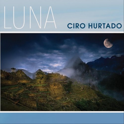 Ciro Hurtado - Luna (2021)