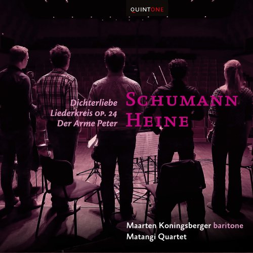 Maarten Koningsberger, Matangi Quartet - Schumann Heine (2015)