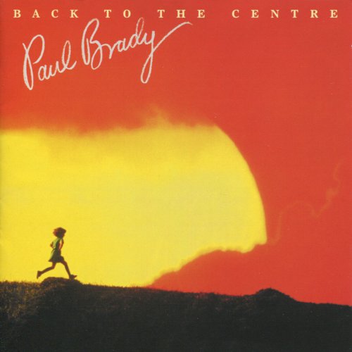 Paul Brady - Back To The Centre (Reissue) (1986) Lossless