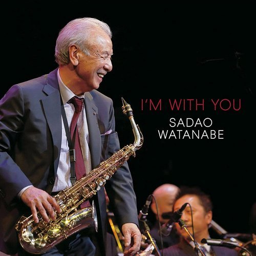 Sadao Watanabe - I'm with You (2015)