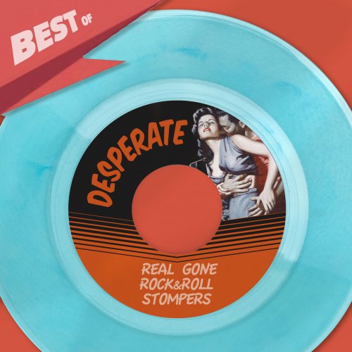 Best Of Desperate Records, Vol. 1-7 - Real Gone Rock&Roll Stompers (2019)