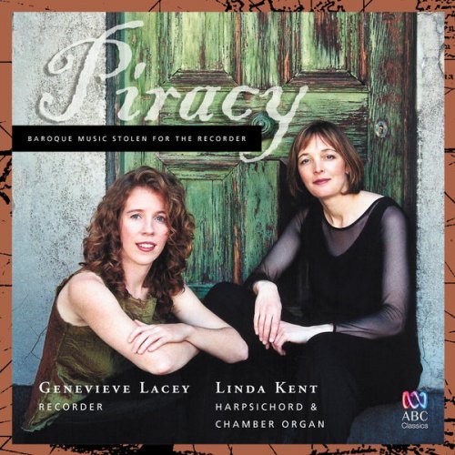 Linda Kent & Genevieve Lacey - Piracy: Baroque Music Stolen for the Recorder (2002)