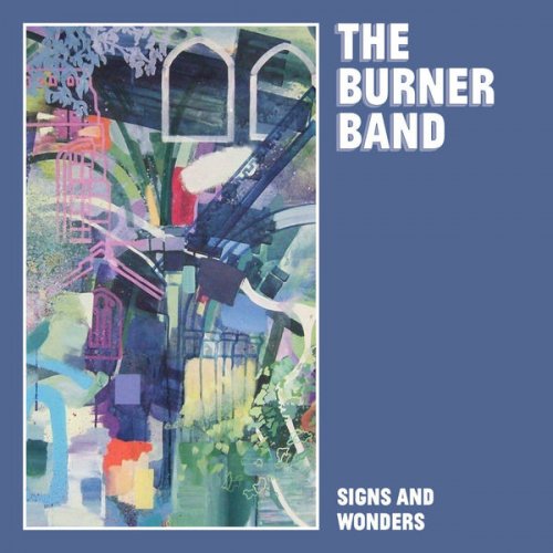 The Burner Band - Signs and Wonders (2021)