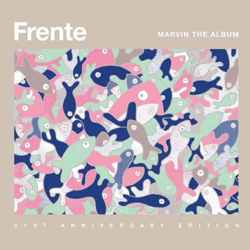 Frente! - Marvin The Album (21st Anniversary Deluxe Edition) (2014)