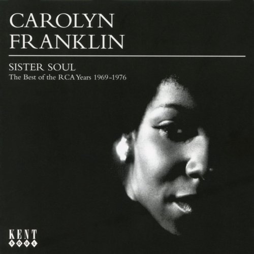 Carolyn Franklin - Sister Soul: The Best of the RCA Years (1969-1976) (2016)