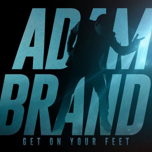 Adam Brand - Get On Your Feet (2021) Hi-Res