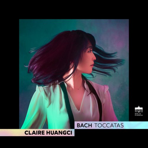 Claire Huangci - Bach: Toccatas (2021) [Hi-Res]