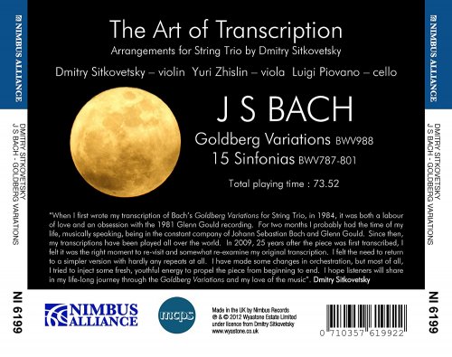 Dmitry Sitkovetsky, Yuri Zhislin, Luigi Piovano - J.S. Bach: The Art of Transcription: Goldberg variations BWV 988 and 15 Sinfonias BWV 787-801 (2012)